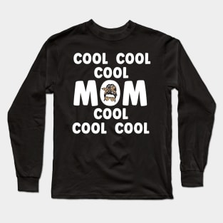 Cool Mom Long Sleeve T-Shirt